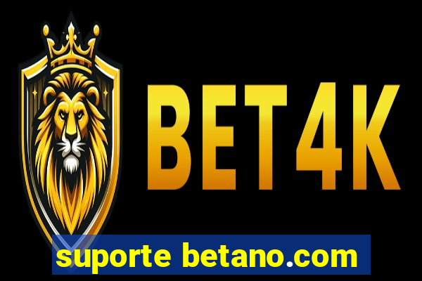 suporte betano.com